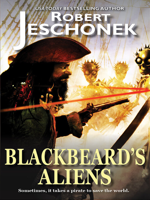 Title details for Blackbeard's Aliens by Robert Jeschonek - Wait list